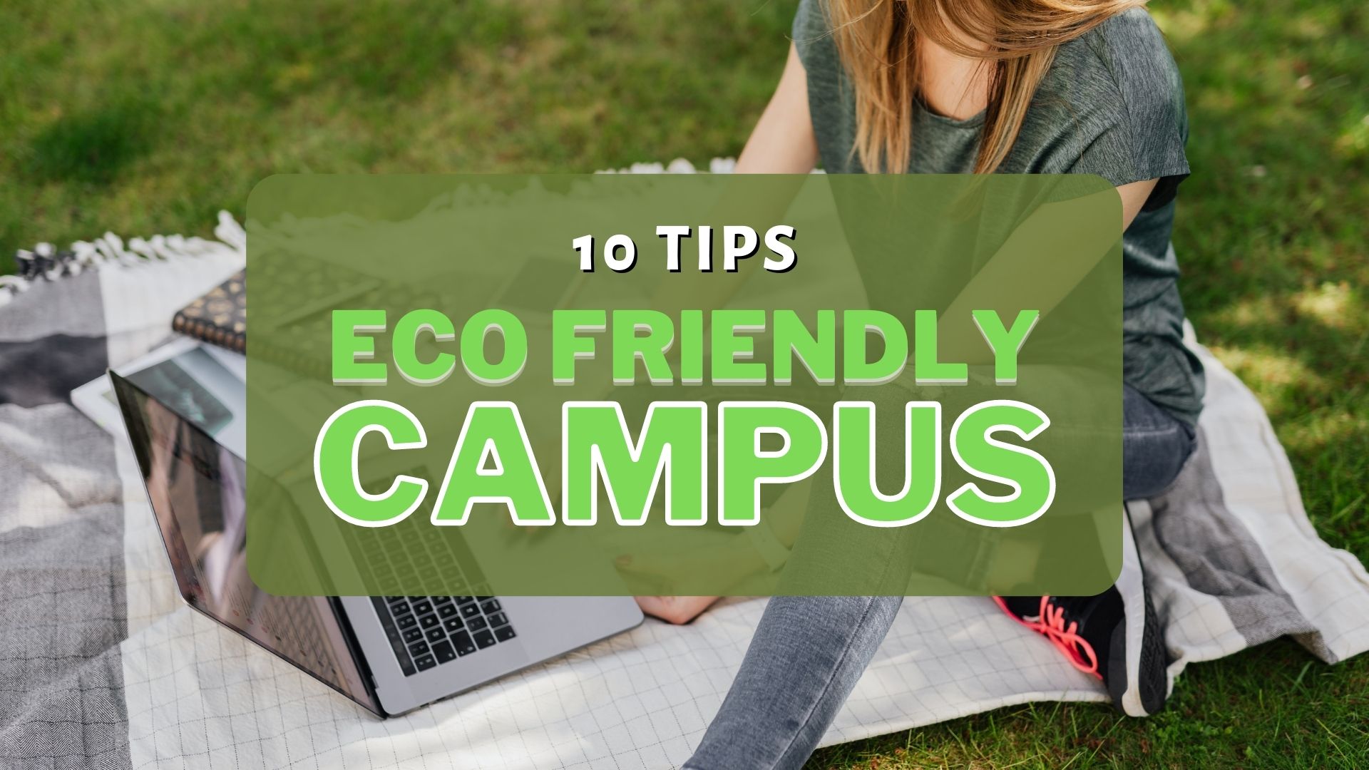 10 Environmentally Friendly College Campuses